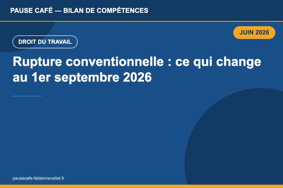 Rupture conventionnelle : ce qui change au 1er septembre 2026